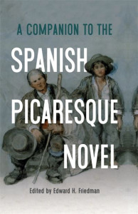 A Companion to the Spanish Picaresque Novel (Book 2) by Edward H. Friedman (Hardback)