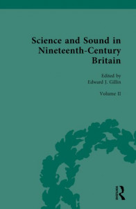 Science and Sound in Nineteenth-Century Britain. Philosophies and Epistemologies of Sound by Edward John Gillin (Hardback)