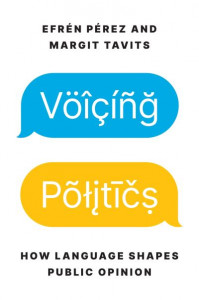 Voicing Politics by Efrén Osvaldo Pérez (Hardback)