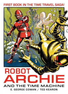 Robot Archie and the Time Machine by Ted Cowan