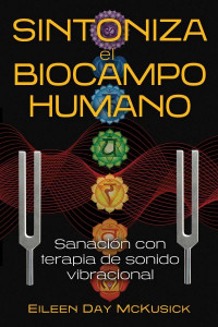 Sintoniza El Biocampo Humano by Eileen Day McKusick