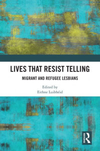 Lives That Resist Telling by Eithne Luibhéid