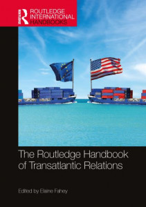 The Routledge Handbook of Transatlantic Relations by Elaine Fahey (Hardback)