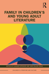 Family in Children's and Young Adult Literature by Eleanor Spencer (Hardback)