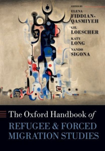 The Oxford Handbook of Refugee and Forced Migration Studies by Elena Fiddian-Qasmiyeh