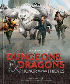 The Art and Making of Dungeons & Dragons, Honor Among Thieves by Eleni Roussos (Hardback)