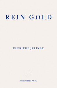Rein Gold by Elfriede Jelinek