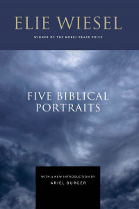 Five Biblical Portraits by Elie Wiesel (Hardback)