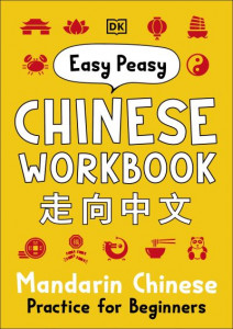 Easy Peasy Chinese Workbook by Elinor Greenwood