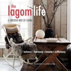 The Lagom Life by Elisabeth Carlsson