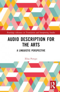 Audio Description for the Arts by Elisa Perego (Hardback)