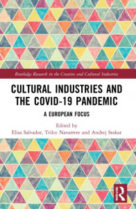 Cultural Industries and the COVID-19 Pandemic by Elisa Salvador