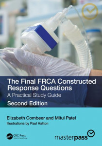 The Final FRCA Constructed Response Questions by Elizabeth Combeer