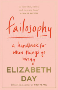 Failosophy by Elizabeth Day