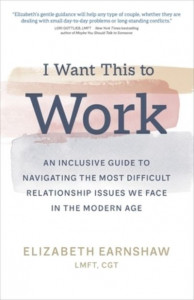 I Want This to Work by Elizabeth Earnshaw