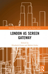 London as Screen Gateway by Elizabeth Evans (Hardback)