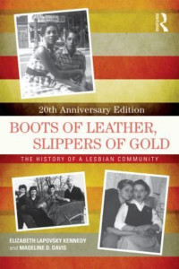 Boots of Leather, Slippers of Gold by Elizabeth Lapovsky Kennedy