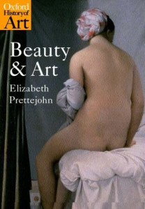 Beauty and Art, 1750-2000 by Elizabeth Prettejohn