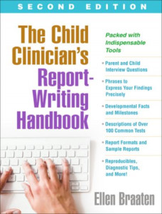 The Child Clinician's Report-Writing Handbook by Ellen Braaten