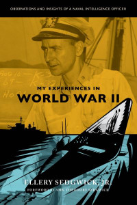 My Experiences in World War II by Ellery Sedgwick
