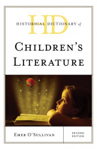Historical Dictionary of Children's Literature by Emer O'Sullivan (Hardback)