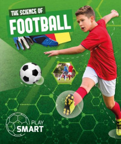 The Science of Football by Emilie Dufresne (Hardback)
