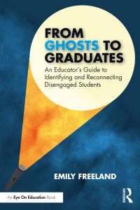 From Ghosts to Graduates by Emily Freeland