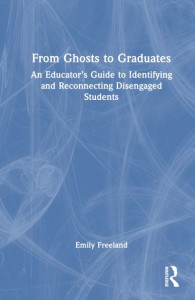 From Ghosts to Graduates by Emily Freeland (Hardback)