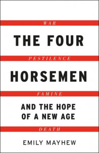 The Four Horsemen by Emily Mayhew (Hardback)