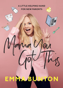 Mama You Got This by Emma Bunton - Signed Edition