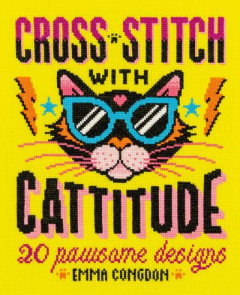 Cross Stitch With Cattitude by Emma Congdon