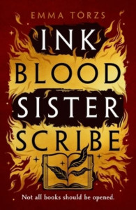 Ink Blood Sister Scribe by Emma Törzs (Hardback)