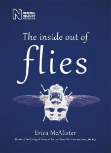 The Inside Out of Flies by Erica McAlister (Hardback)