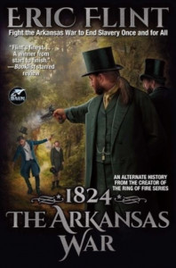 1824 - The Arkansas War by Eric Flint