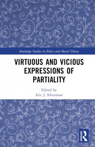 Virtuous and Vicious Expressions of Partiality by Eric J. Silverman (Hardback)