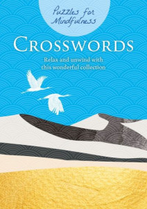 Puzzles for Mindfulness Crosswords by Eric Saunders