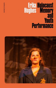 Holocaust Memory and Youth Performance by Erika Hughes (Hardback)
