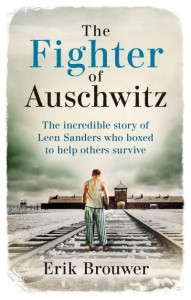 The Fighter of Auschwitz by Erik Brouwer