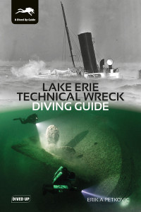 Lake Erie Technical Wreck Diving Guide by Erik Petkovic