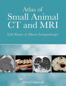 Atlas of Small Animal CT and MRI by Erik R. Wisner (Hardback)