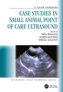 Case Studies in Small Animal Point of Care Ultrasound by Erin Binagia