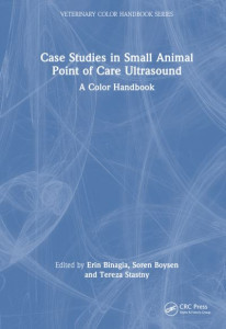 Case Studies in Small Animal Point of Care Ultrasound by Erin Binagia (Hardback)