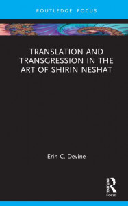 Translation and Transgression in the Art of Shirin Neshat by Erin C. Devine (Hardback)