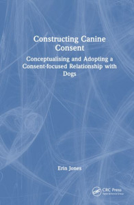 Constructing Canine Consent by Erin Jones (Hardback)