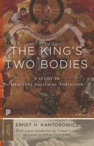 The King's Two Bodies by Ernst H. Kantorowicz