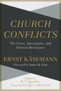 Church Conflicts by Ernst Käsemann (Hardback)