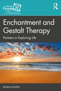 Enchantment and Gestalt Therapy by Erving Polster