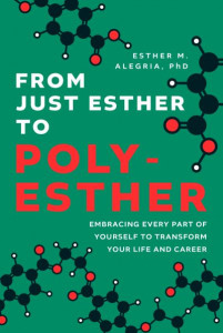 From Just Esther to Poly-Esther by Esther M. Alegria (Hardback)