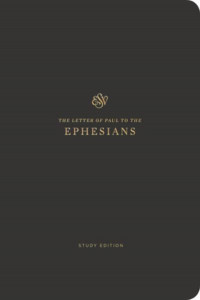 ESV Scripture Journal, Study Edition: Ephesians