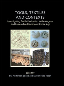 Tools, Textiles and Contexts by Eva B. Andersson Strand